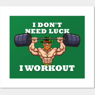 I dont need luck I workout St Patricks Day Posters and Art